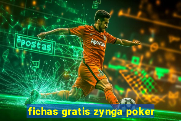 fichas gratis zynga poker